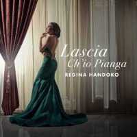 Lascia Ch’io Pianga_Regina Handoko,George Friedrich Handel