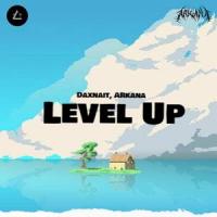 Level Up_Daxnait,Arkana