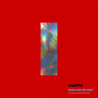 How Can He Be_Matty,Matthew Tavares,Adam King Feeney,Chester Hansen,Alexander Sowinski,Leland Whitty,Kaan Güneşberk