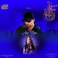 Aao Naa_Garima Yajnik,Himesh Reshammiya