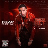 That's a Bet_Enzo Mcfly,Lil Baby