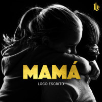 Mamá_Loco Escrito