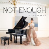 Not Enough_Celina Sharma