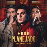 ERRO PLANEJADO_Luan Santana,Henrique & Juliano