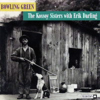 Little Birdie_The Kossoy Sisters,Erik Darling,Traditional