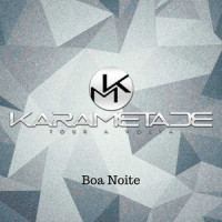 Boa Noite_Karametade