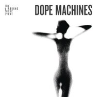 Dope Machines_The Airborne Toxic Event
