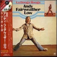 La Booga Rooga_Andy Fairweather Low