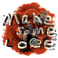 Make Some Love_D.T,ACGOTNOTEAR