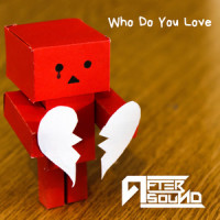 Who Do You Love_AfterSound,Trevor Brown,Sean Douglas,Warren Felder,Talay Riley,William Simmons
