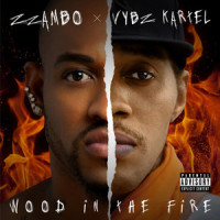 Wood in the Fire_Zzambo,Vybz Kartel,Zambo Buchanan,Adidja Jr Palmer,Brett Bailey