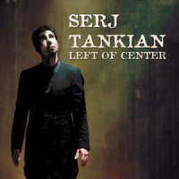 Left Of Center_Serj Tankian
