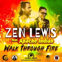 Walk Through Fire_Zen Lewis,Apache Indian
