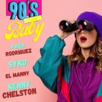 90's Baby(feat. Syko, El Manny & Kenny Chelston)_Paco Rodriguez,Syko,El Manny,Kenny Chelston