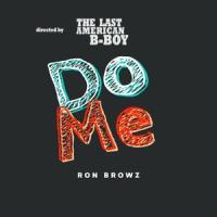 Do Me(feat. Ron Browz)_the Last American B-Boy,Ron Browz