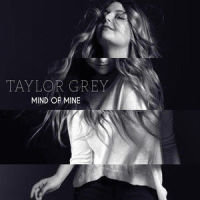 Mind of Mine_Taylor Grey