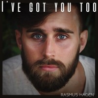 I've Got You Too_Rasmus Hagen