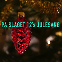 På Slaget 12's Julesang_På Slaget 12