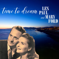 I Can't Get Started_Les Paul,Mary Ford