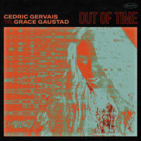 Out Of Time_Cedric Gervais,Grace Gaustad