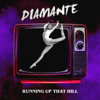 Running Up That Hill_Diamante