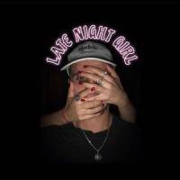 LATE NIGHT GIRL_Ivan Ledarth,Mndsgn