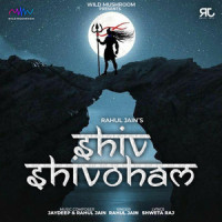 Shiv Shivoham(Mahashivratri Mahakal Bhajan)_Rahul Jain,Jaydeep