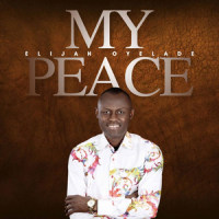 My Peace_Elijah Oyelade