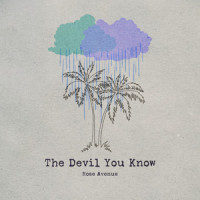 The Devil You Know_Rose Avenue