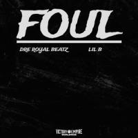 FOUL_Dre Royal Beatz,Lil B