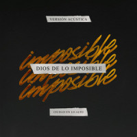 Dios de lo imposible - Versión acústica_Ciudad en Lo Alto