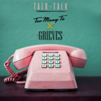 Talk Talk_Too Many T's,Grieves