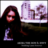 Nothing Lasts Forever_Akira the Don,Envy