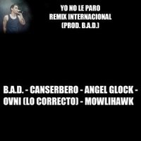 Yo No Le Paro_Canserbero,Ovni,Angel Glock,Mowlihawk