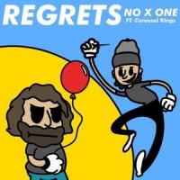Regrets(feat. Carousel Kings)_NO X ONE,Carousel Kings