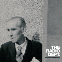 Heaven's on Fire_The Radio Dept.