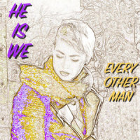 Every Other Man_He Is We