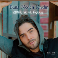 Bana Neden Kıydın_Ismail YK,Acelya,İsmail Yurtseven