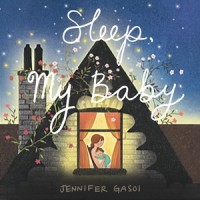 Sleep, My Baby_Jennifer Gasoi