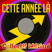 Cette année là_Collectif Métissé