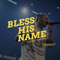 Bless His Name(I've Got That Joy)(feat. Brandon Lake & Andy Cherry)_Seacoast Music,Brandon Lake,Andy Cherry