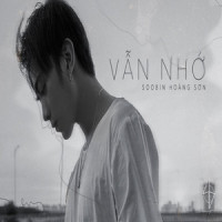 Vẫn Nhớ_Soobin Hoàng Sơn