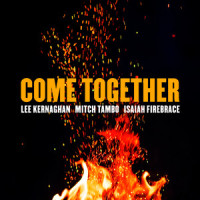 Come Together_Lee Kernaghan,Mitch Tambo,Isaiah Firebrace,Colin Buchanan,Garth Porter,Nicholas Wolfe