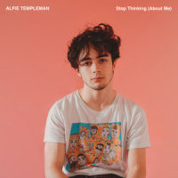 Stop Thinking (About Me)_Alfie Templeman