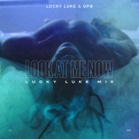 Look At Me Now_Lucky Luke,Opb