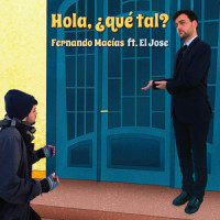 Hola, ¿Qué Tal?_Fernando Macías,El Jose