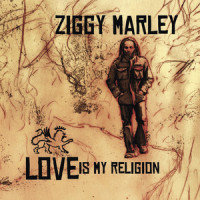 Love Is My Religion_Ziggy Marley