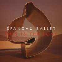 This Is The Love_Spandau Ballet