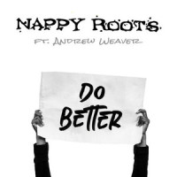 Do Better_Nappy Roots,Andrew Weaver