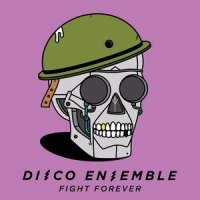 Fight Forever_Disco Ensemble